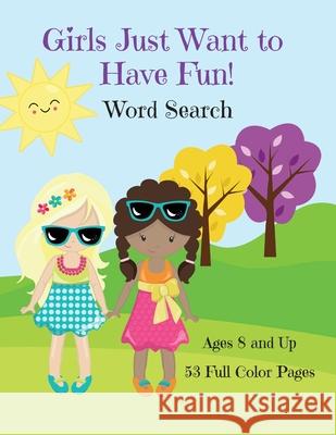Girls Just Want To Have Fun Word Search Activity Book Corinda Watson 9781733612173 Corinda Watson - książka