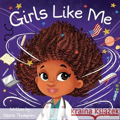 Girls Like Me Valerie Thompkins Abira Das 9781736182901 Visionary Press Publishing - książka