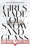 Girls Made of Snow and Glass Melissa Bashardoust 9781529381368 Hodder & Stoughton