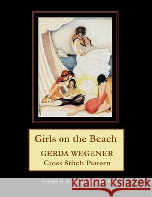 Girls on the Beach: Gerda Wegener Cross Stitch Pattern Kathleen George, Cross Stitch Collectibles 9798593002426 Independently Published - książka