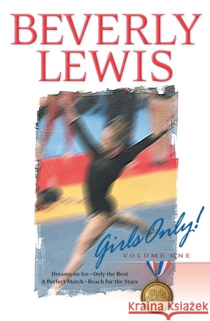 Girls Only!: 1-4 Beverly Lewis 9780764204616 Bethany House Publishers - książka