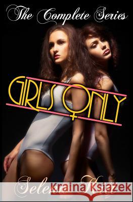 Girls Only: The Complete Series Selena Kitt 9781500271794 Createspace - książka