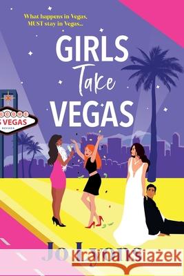 Girls Take Vegas Jo Lyons 9781805572336 Boldwood Books Ltd - książka