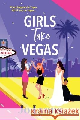 Girls Take Vegas Jo Lyons 9781806561025 Boldwood Books Ltd - książka