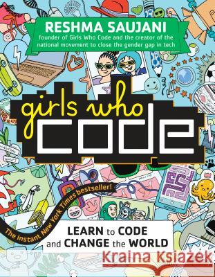Girls Who Code: Learn to Code and Change the World Saujani, Reshma 9780425287552 Puffin Books - książka
