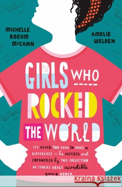Girls Who Rocked The World McCann, Michelle Roehm|||Welden, Amelie 9781471171017 Simon & Schuster Ltd - książka