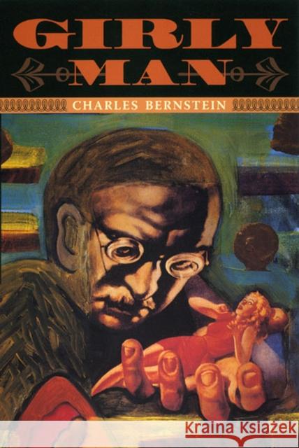 Girly Man Charles Bernstein 9780226044293 University of Chicago Press - książka