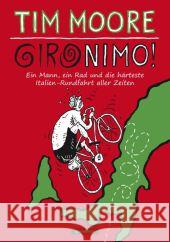 Gironimo! : Ein Mann, ein Rad und die härteste Italien-Rundfahrt aller Zeiten Moore, Tim 9783936973976 Covadonga - książka