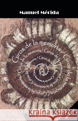 Giros de la memoria Manuel Mérida 9781506508795 Palibrio - książka
