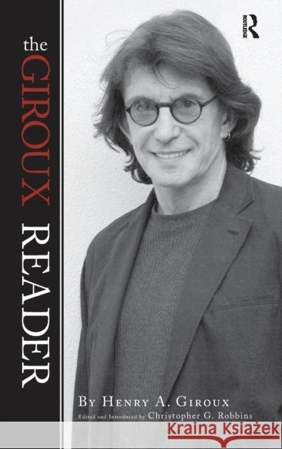 Giroux Reader Henry A. Giroux Christopher G. Robbins 9781594512292 Paradigm Publishers - książka