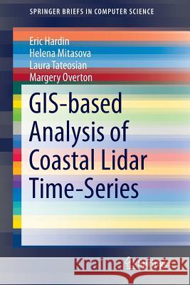 Gis-Based Analysis of Coastal Lidar Time-Series Hardin, Eric 9781493918348 Springer - książka