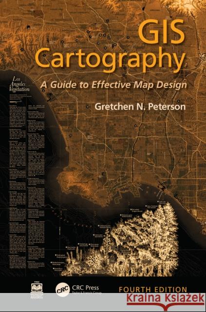 GIS Cartography: A Guide to Effective Map Design Gretchen N. Peterson 9781032871141 Taylor & Francis Ltd - książka