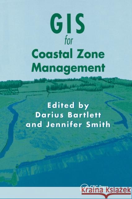 GIS for Coastal Zone Management Darius Bartlett Jennifer Smith 9780367393977 CRC Press - książka