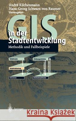 GIS in Der Stadtentwicklung: Methodik Und Fallbeispiele Kilchenmann, Andre 9783540632313 Springer - książka