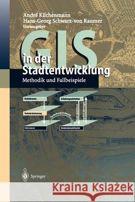 GIS in Der Stadtentwicklung: Methodik Und Fallbeispiele Kilchenmann, Andre 9783642635519 Springer - książka