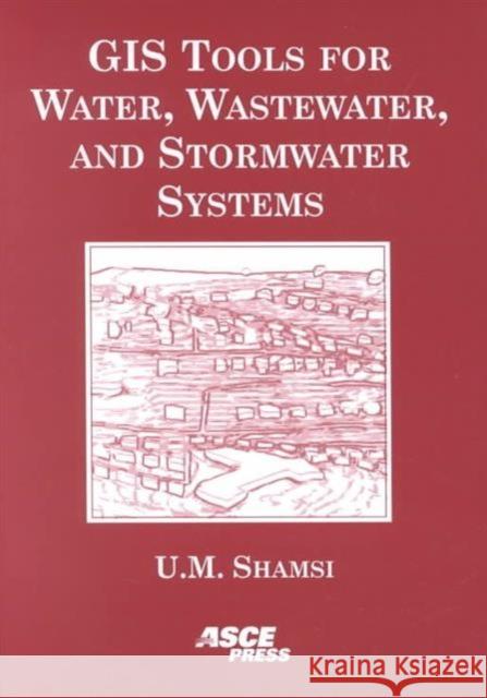 GIS Tools for Water, Wastewater and Stormwater Systems  9780784405734 American Society of Civil Engineers - książka
