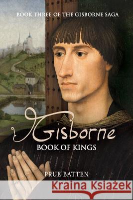 Gisborne: Book of Kings Prue Batten John Hudspith Clare Batten 9780987330550 Darlington Press - książka