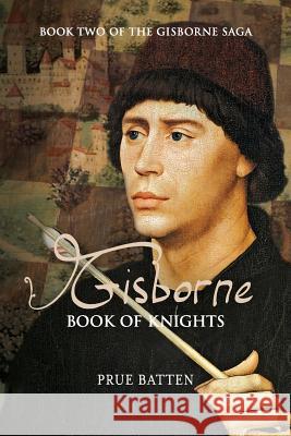Gisborne: Book of Knights Prue Batten John Hudspith Clare Batten 9780987330543 Darlington Press - książka