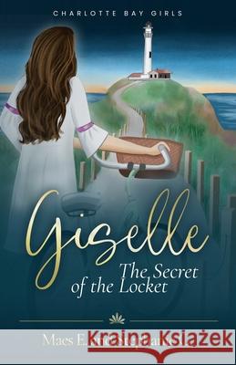 Giselle the secret of the locket Maes Espinoza Stephanie G 9780645431902 5 Sisters Ministry - książka