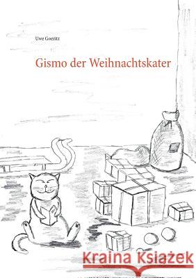 Gismo der Weihnachtskater Uwe Goeritz 9783738657135 Books on Demand - książka