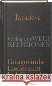 Gitagovinda - Lieder zum Lob Govindas Jayadeva Steinbach, Erwin  9783458700128 Verlag der Weltreligionen im Insel Verlag - książka