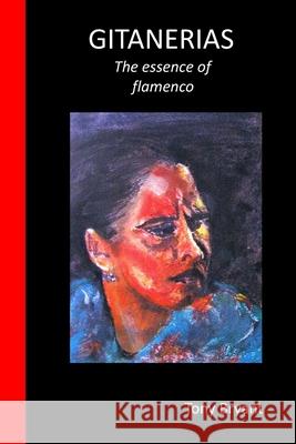 Gitanerias: The essence of flamenco Bryant, Tony 9781512137590 Createspace - książka