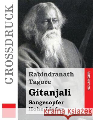 Gitanjali (Großdruck): Sangesopfer. Hohe Lieder Gothein, Marie Luise 9781533358905 Createspace Independent Publishing Platform - książka