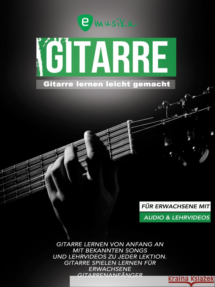 Gitarre lernen leicht gemacht für Erwachsene Schulz, Sebastian 9783982096575 EMusika - książka