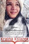 Gitme, Weihnachtsmann!: Eine deutsch-türkische Weihnachtsgeschichte Eichhammer, Michael 9781512314960 Createspace
