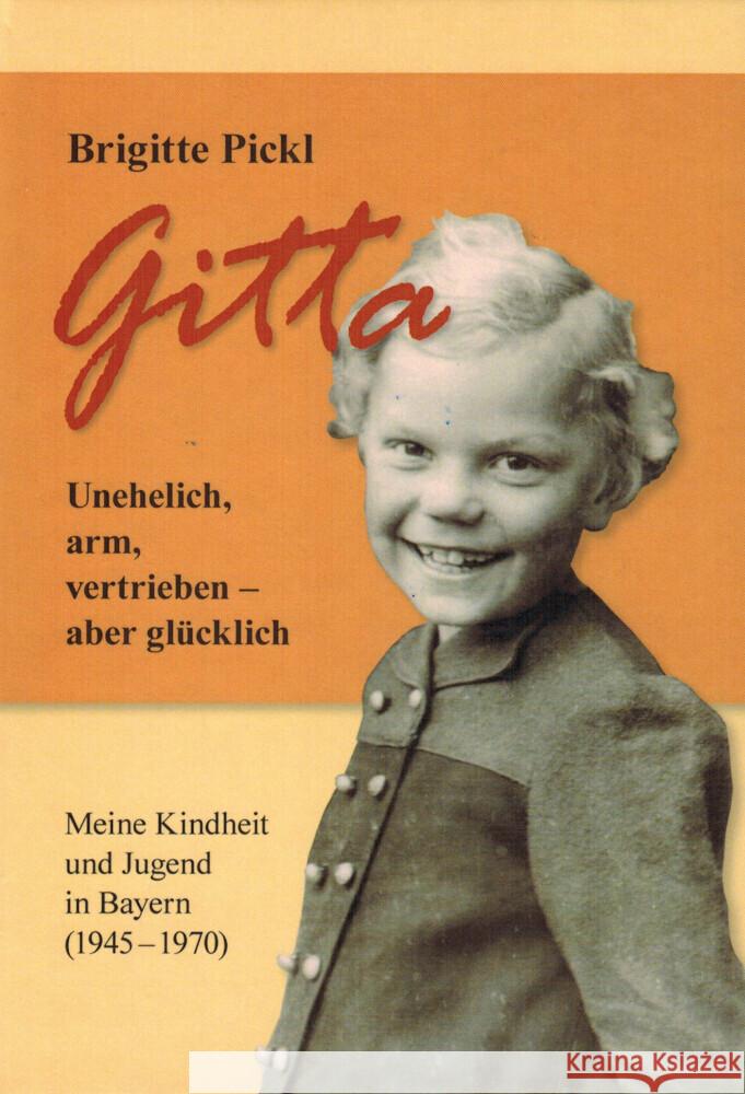 Gitta. Unehelich, arm, vertrieben - aber glücklich Pickl, Brigitte 9783966060226 Liliom - książka