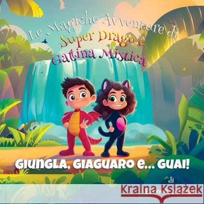 Giungla, Giaguaro e... Guai! Eleonora Micozzi 9781918035070 Mide Publishing - książka