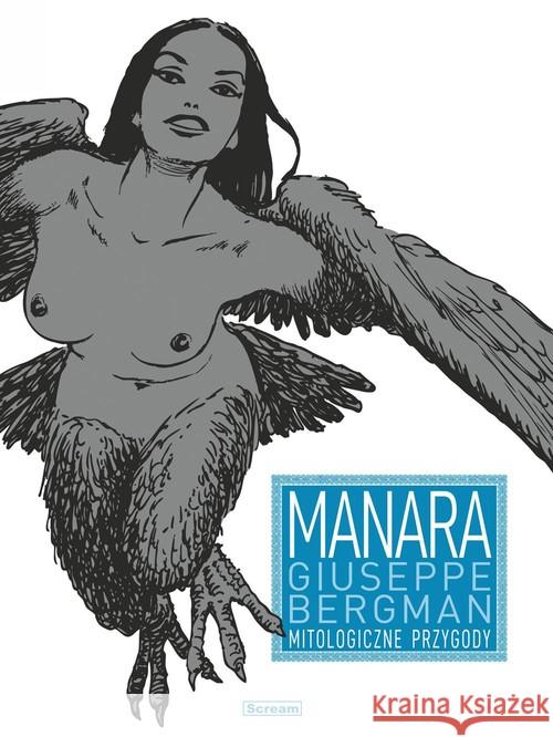 Giuseppe Bergman T.4 Mitologiczne przygody Manara Milo 9788365454898 Scream Comics - książka