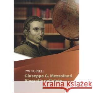 Giuseppe G Mezzofanti Biografia poligloty RUSSEL C.W. 9788362402694 OFICYNA WYDAWNICZA RIVAIL - książka