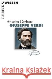 Giuseppe Verdi Gerhard, Anselm 9783406640728 Beck - książka