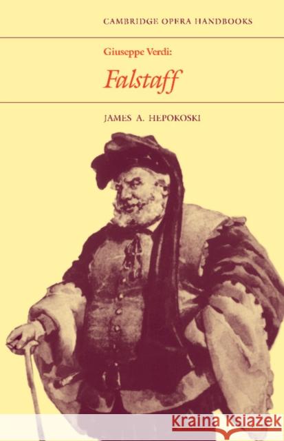Giuseppe Verdi: Falstaff James A. Hepokoski 9780521280167 Cambridge University Press - książka