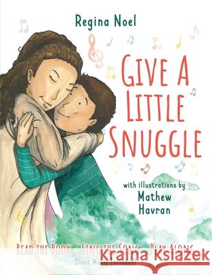 Give a Little Snuggle Regina Noel Raven Eckman Mathew Havran 9781952567155 Teacup Press - książka