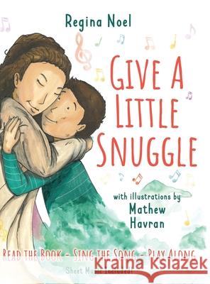 Give a Little Snuggle Regina Noel Mathew Havran Raven Eckman 9781955743518 Teacup Press - książka