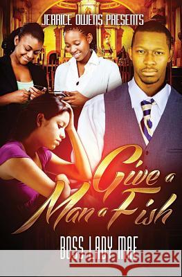 Give A Man A Fish Owens, Jerrice 9781546996330 Createspace Independent Publishing Platform - książka