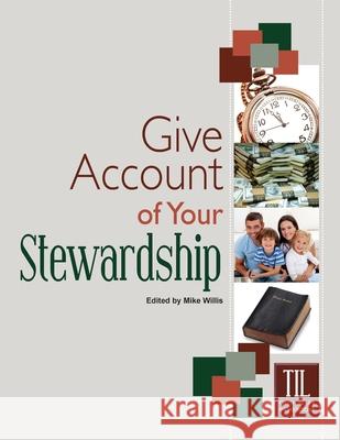 Give Account of Your Stewardship Mike Willis 9781584271338 Guardian of Truth Foundation - książka