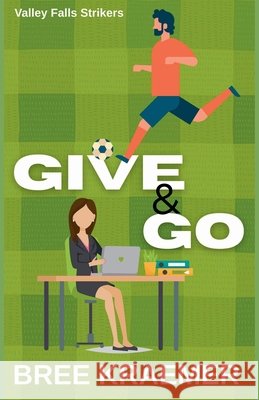 Give & Go Bree Kraemer 9798201826659 Bree Kraemer - książka