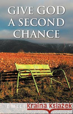 Give God a Second Chance Emilio Chuvieco 9781463345006 Palibrio - książka