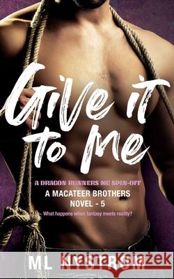 Give it to Me ML Nystrom 9781922359704 Hot Tree Publishing - książka