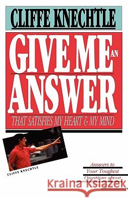 Give Me an Answer Cliffe Knechtle 9780877845690 InterVarsity Press - książka