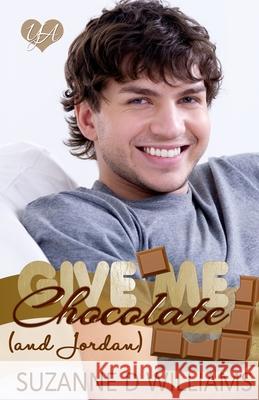 Give Me Chocolate (And Jordan) Williams, Suzanne D. 9781499597646 Createspace - książka