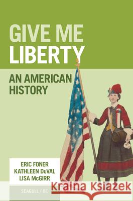 Give Me Liberty! Lisa (Harvard University) McGirr 9781324103943 WW Norton & Co - książka