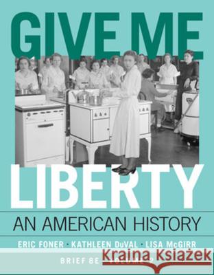 Give Me Liberty! Lisa (Harvard University) McGirr 9781324104490 WW Norton & Co - książka
