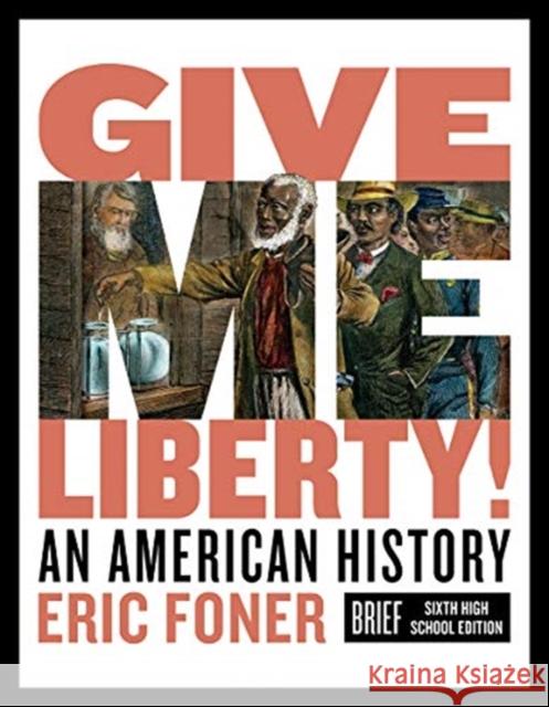 Give Me Liberty!: An American History Eric Foner 9780393418590 W. W. Norton & Company - książka