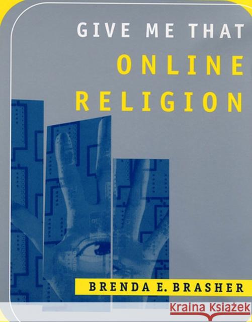 Give Me That Online Religion Brenda E. Brasher 9780813534367 Rutgers University Press - książka