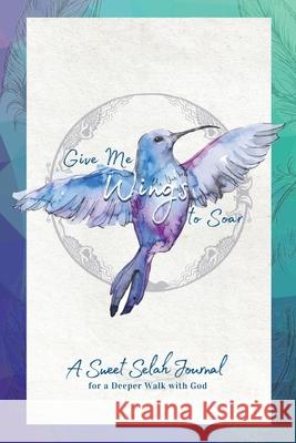 Give Me Wings to Soar Companion Journal Sharon Gamble 9781946369567 Harris House Publishing - książka