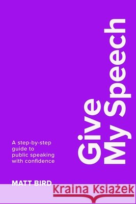 Give My Speech Matt Bird 9781068418433 Publishu - książka